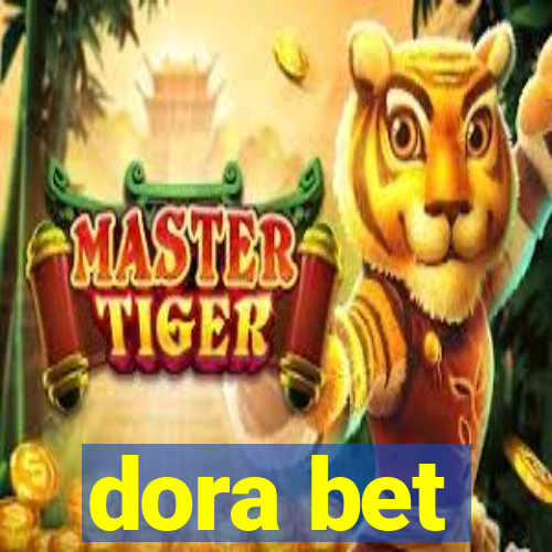 dora bet